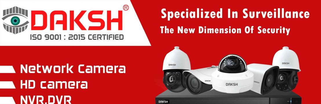 DAKSH CCTV INDIA PVT LTD DAKSH CCTV MANUFACTURER