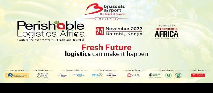 Perishable Logistics Africa 2022 | PLA 2022 | Nairobi, Kenya