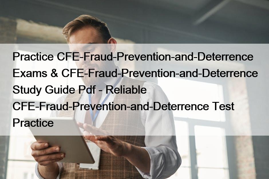 Free CFE-Fraud-Prevention-and-Deterrence Learning Cram