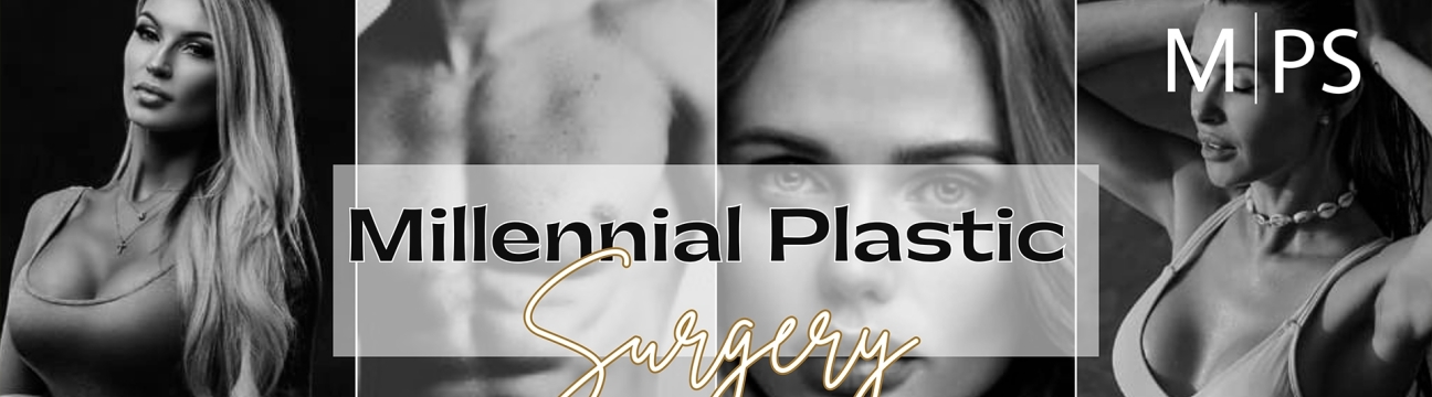 Millennial Plastic Surgery