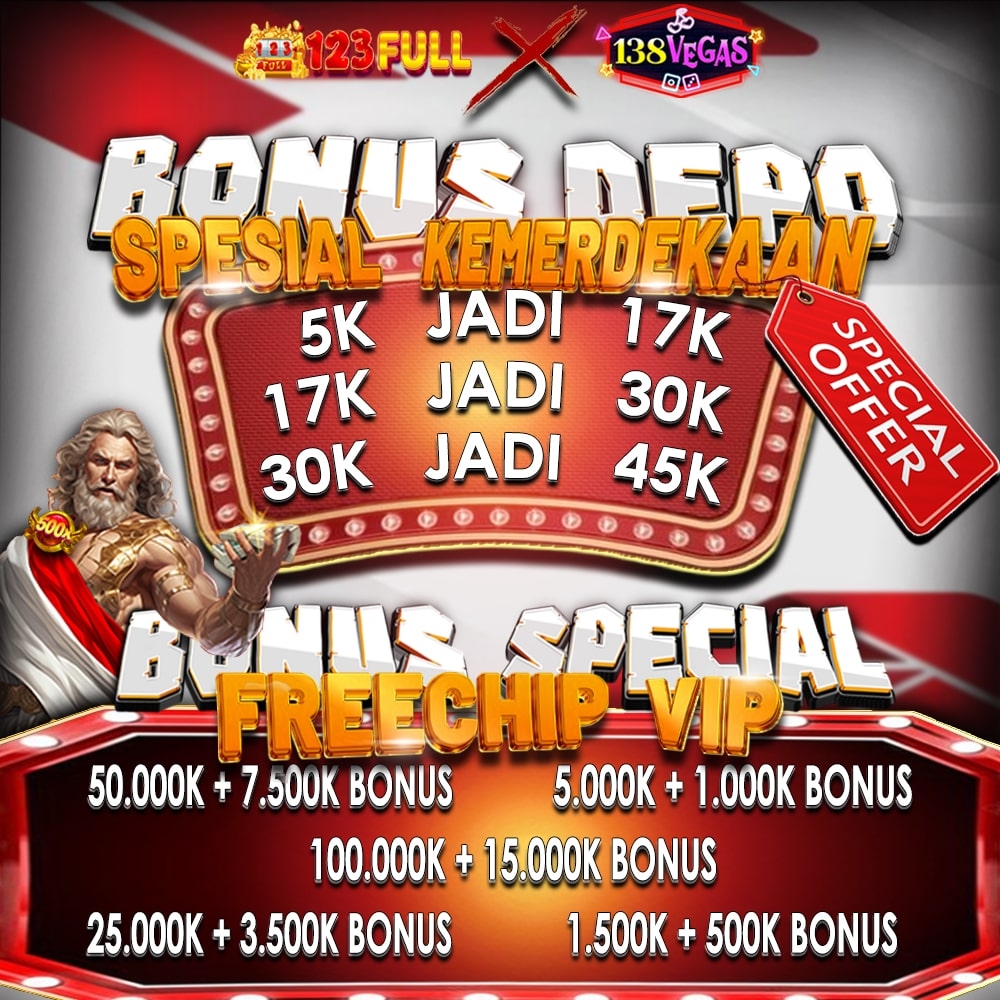 Bonus Deposit 200% Spesial Kemerdekaan 138VEGAS di Bonus Freechip VIP 123FULL