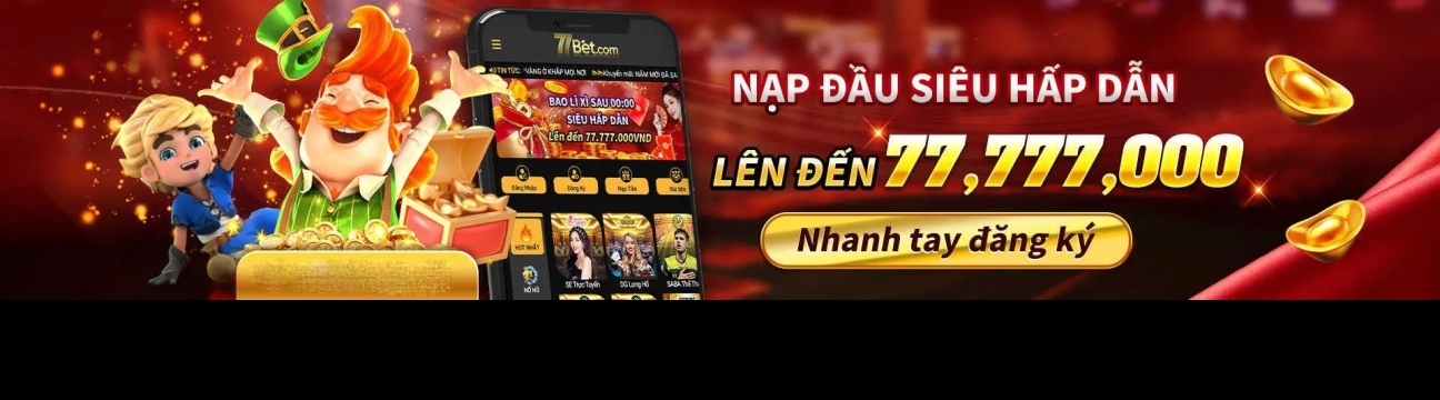 77Bet Sân Chơi Giải Trí Trực Tuyến Đỉnh Cao 2024