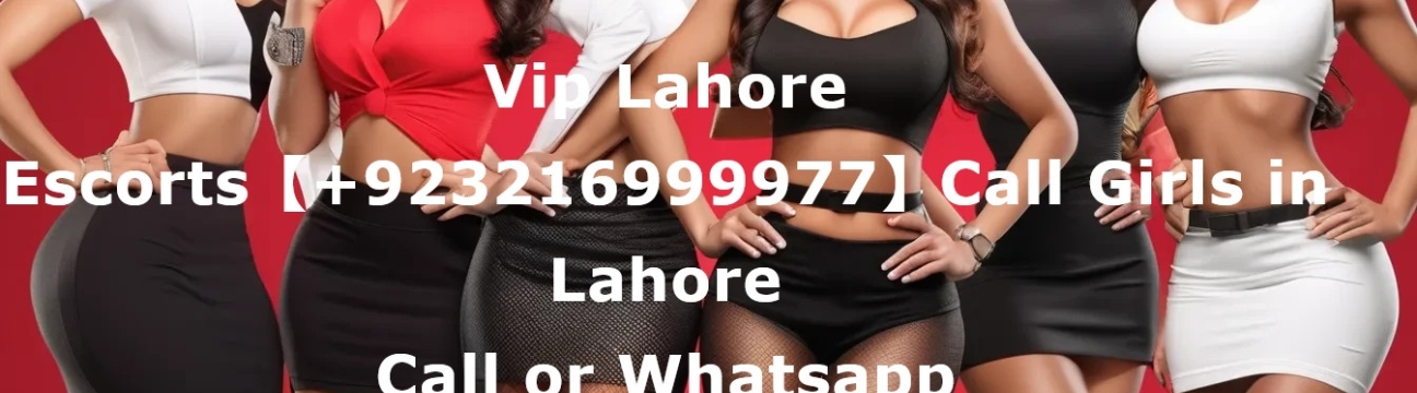 Bahria Town Escorts Lahore