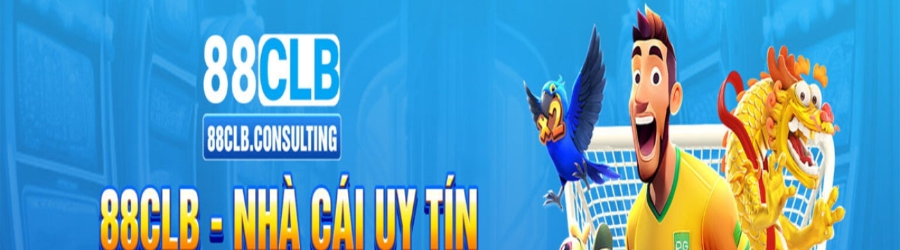 88CLB Thương Hiệu Cá Cược Trực Tuyến Hàng Đầu Hiện Nay