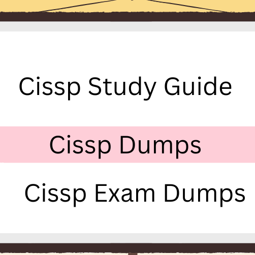 Cissp Dumps