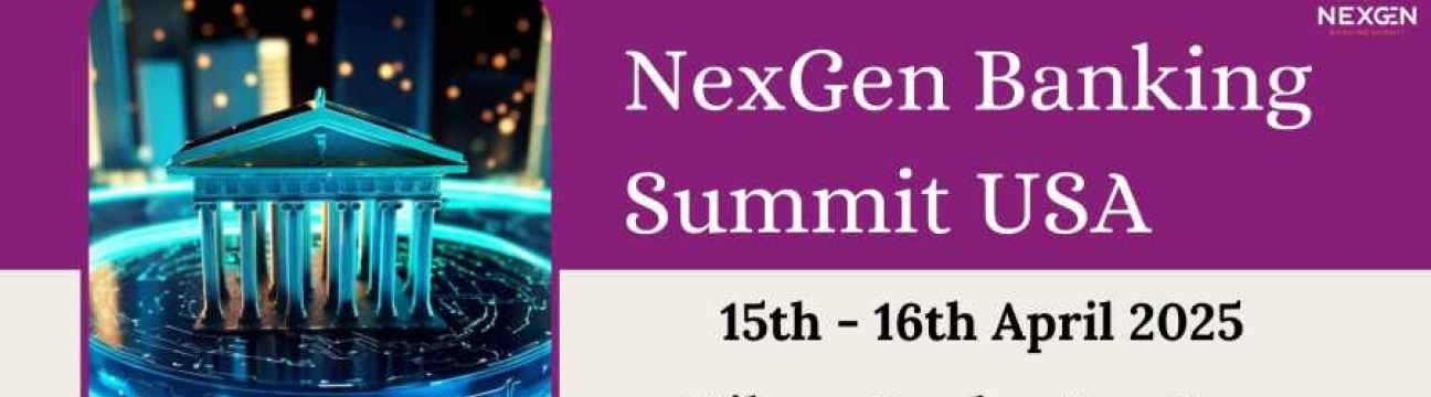 NexGen Banking Summit USA 15th - 16th, April, 2025